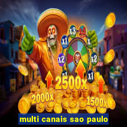 multi canais sao paulo